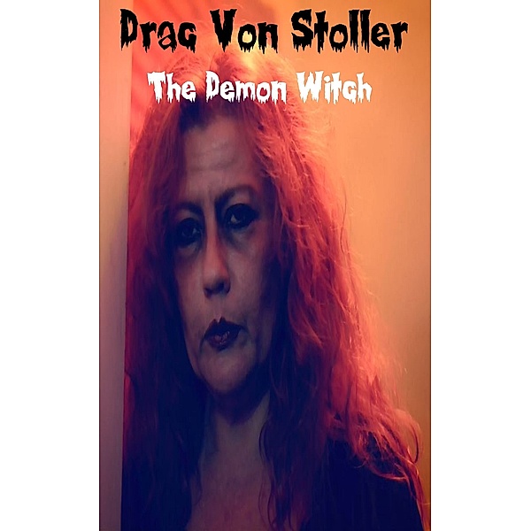 31 Horrifying Tales from The Dead Volume 7: The Demon Witch, Drac Von Stoller