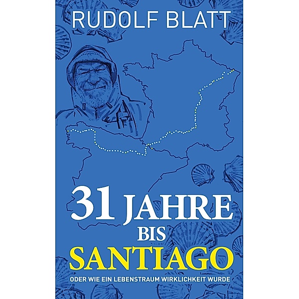 31 Jahre bis Santiago, Rudolf Blatt