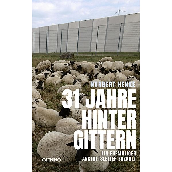 31 Jahre hinter Gittern, Norbert Henke