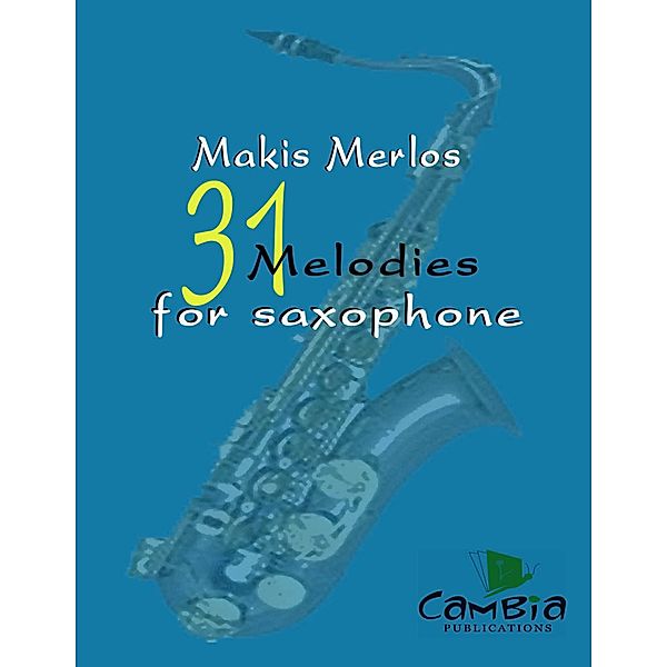 31 Melodies for Saxophone, Makis Merlos