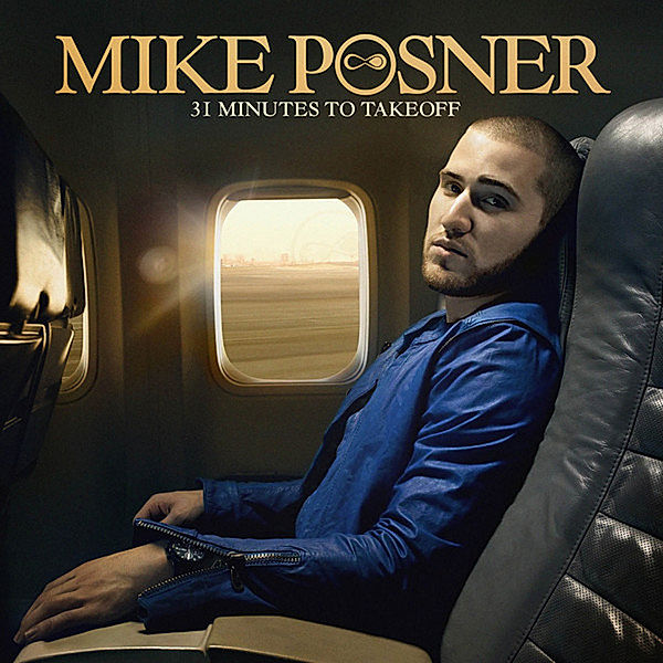 31 Minutes To Takeoff, Mike Posner