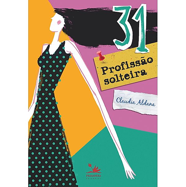 31, profissão solteira, Claudia Aldana