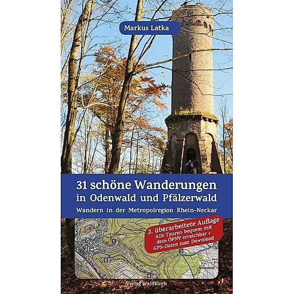 31 schöne Wanderungen in Odenwald und Pfälzerwald, Markus Latka