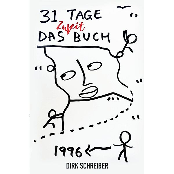 31 Tage. Das Zweitbuch!, Dirk Schreiber