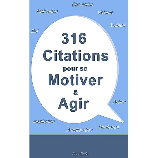 316 citations pour se motiver et agir, LunaBulle