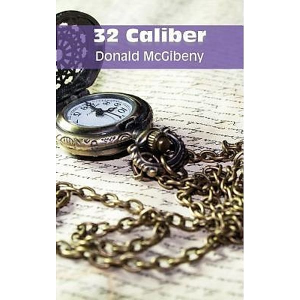 32 CALIBER / iBoo Classics Bd.01, Donald McGibeny