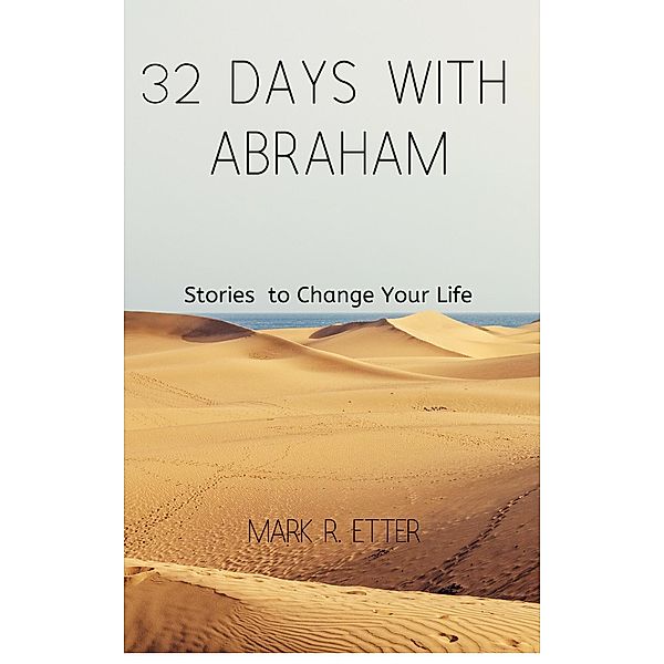 32 Days with Abraham, Mark Etter