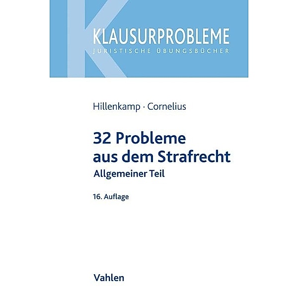 32 Probleme aus dem Strafrecht, Thomas Hillenkamp, Kai Cornelius