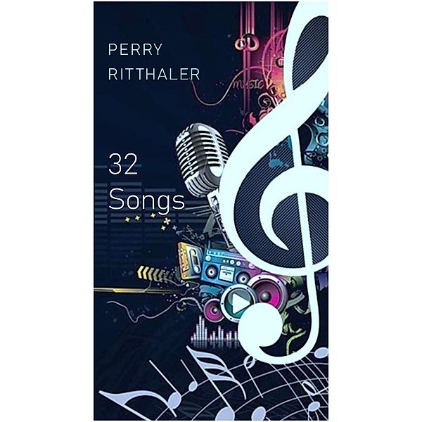 32 Songs / eBookIt.com, Perry Ritthaler