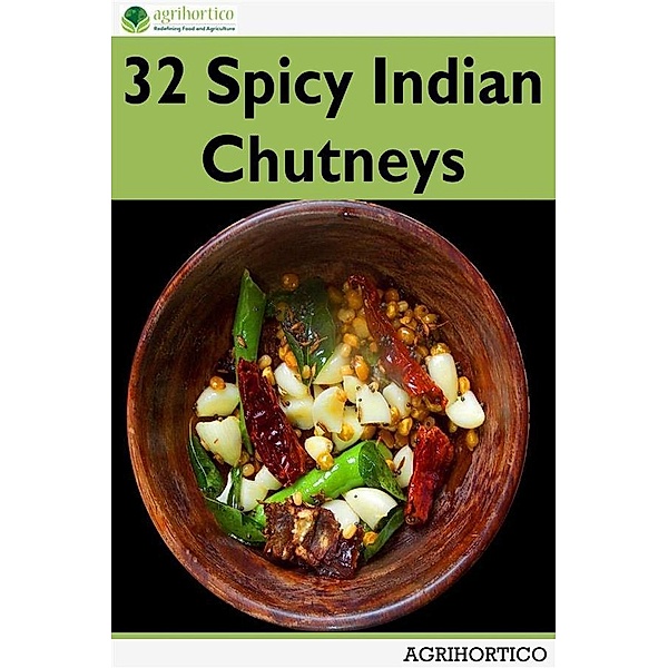 32 Spicy Indian Chutneys, Agrihortico Cpl