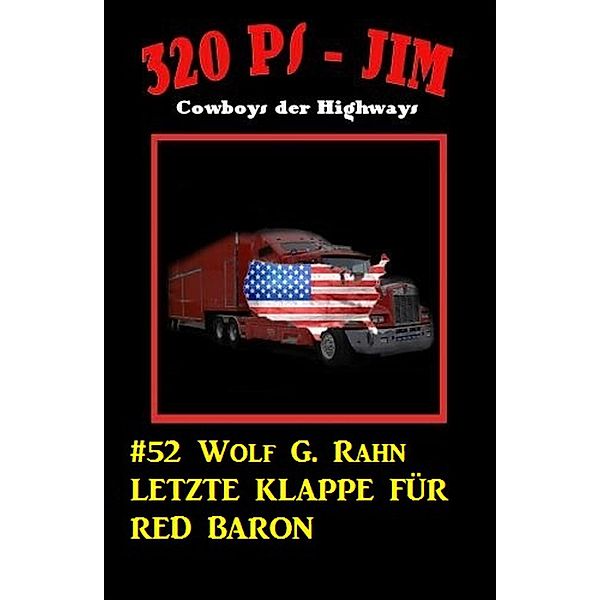 320 PS-Jim #52: Letzte Klappe für Red Baron, Wolf G. Rahn