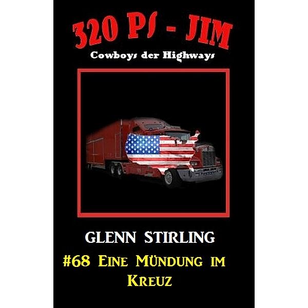 320 PS-Jim #68: Eine Mündung im Kreuz, Glenn Stirling