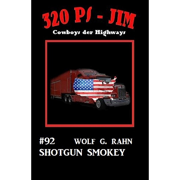 320 PS-Jim #92: Shotgun Smokey, Wolf G. Rahn
