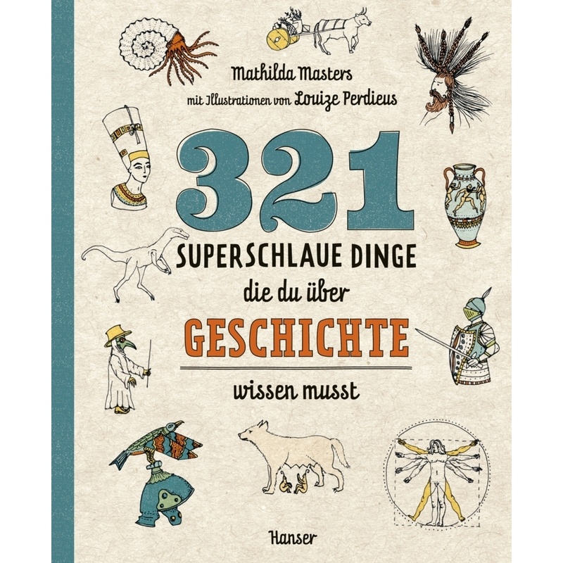 Image of 321 Superschlaue Dinge, Die Du Über Geschichte Wissen Musst - Mathilda Masters, Kartoniert (TB)