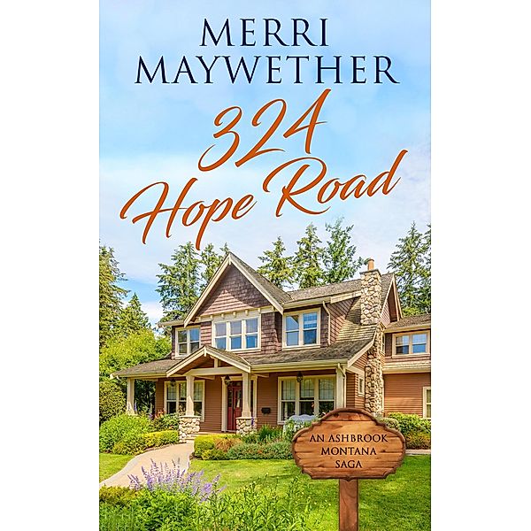 324 Hope Road (Ashbrook, Montana Saga) / Ashbrook, Montana Saga, Merri Maywether