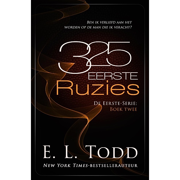325 Eerste Ruzies / Eerste, E. L. Todd