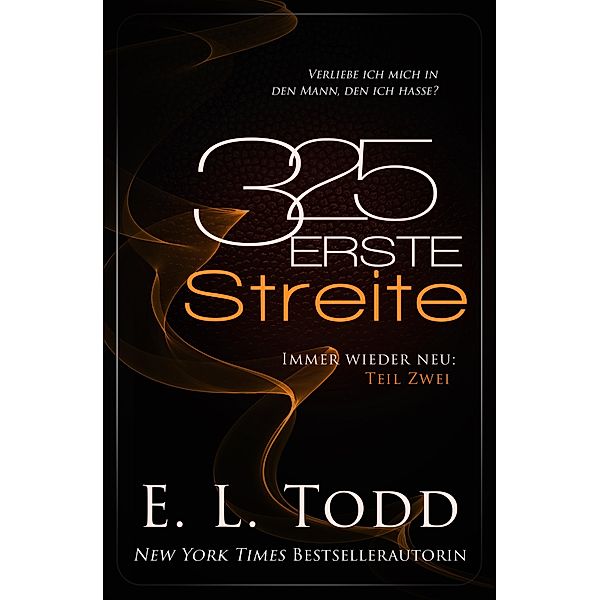 325 Erste Streite / Erste, E. L. Todd