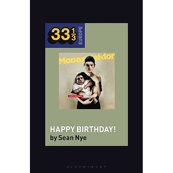 33 1/3 Europe / Modeselektor's Happy Birthday!, Sean Nye