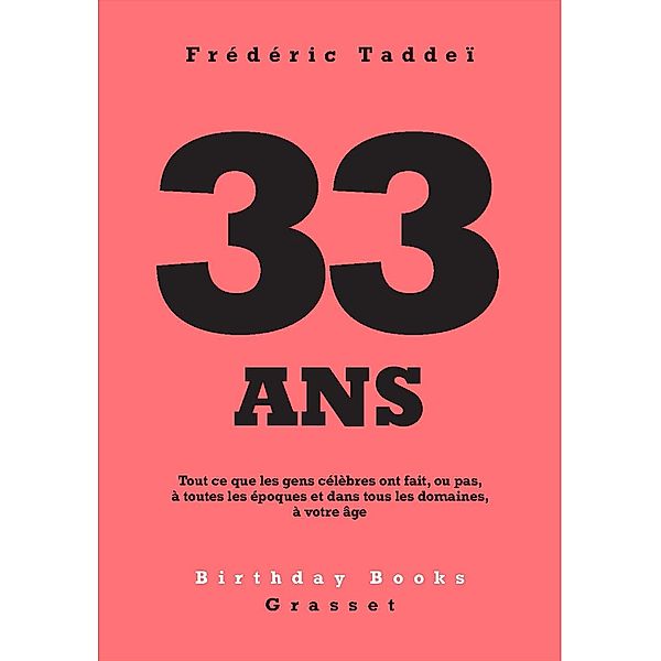 33 ans / Birthday Books, Frédéric Taddeï