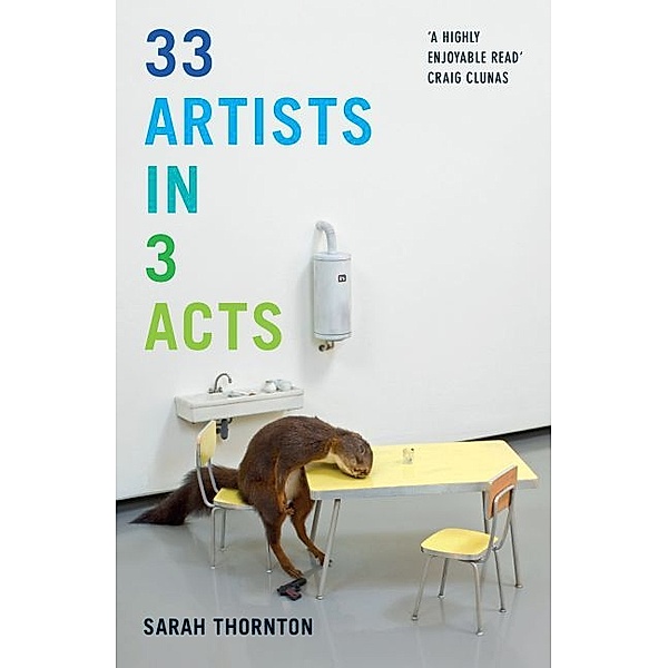 33 Artists in 3 Acts, Sarah Thornton
