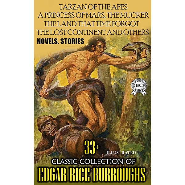 33+ Classic Collection of Edgar Rice Burroughs. Novels. Stories. Illustrated, Edgar Rice Burroughs