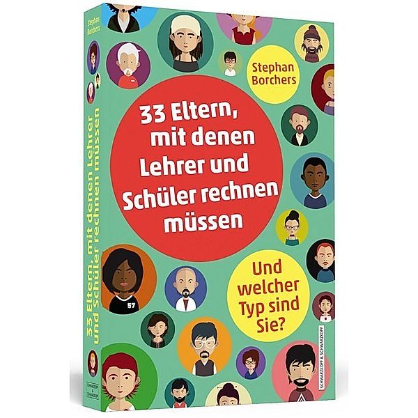33 Eltern, mit denen Lehrer und Schüler rechnen müssen, Stephan Borchers
