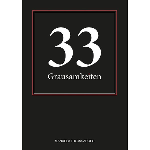 33 Grausamkeiten, Manuela Thoma-Adofo