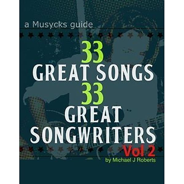 33 Great Songs 33 Great Songwriters Vol 2, Michael J Roberts