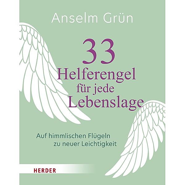 33 Helferengel für jede Lebenslage, Anselm Grün