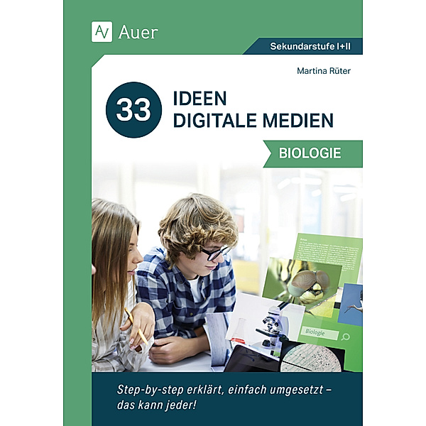 33 Ideen Digitale Medien / 33 Ideen Digitale Medien Biologie, Martina Rüter