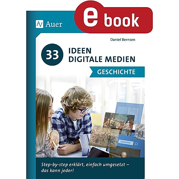 33 Ideen Digitale Medien Geschichte, Daniel Bernsen