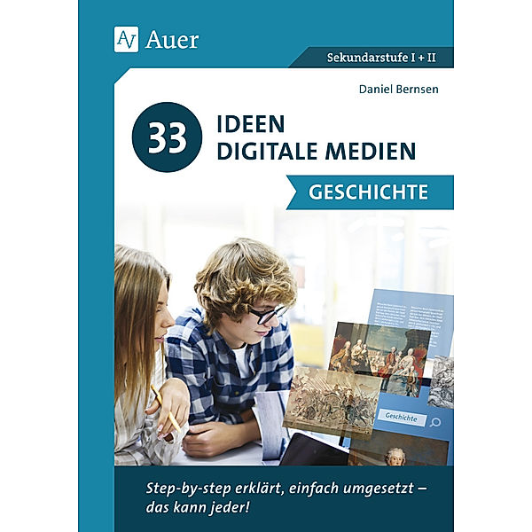 33 Ideen Digitale Medien Geschichte, Daniel Bernsen