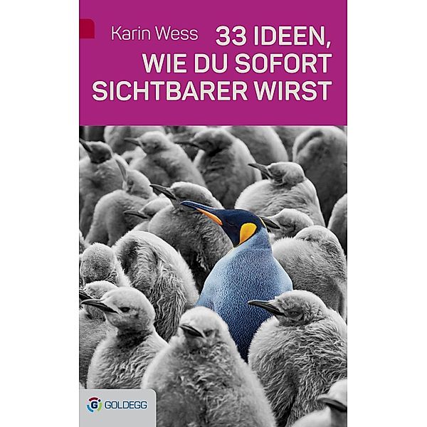 33 Ideen, wie du sofort sichtbarer wirst, Karin Wess