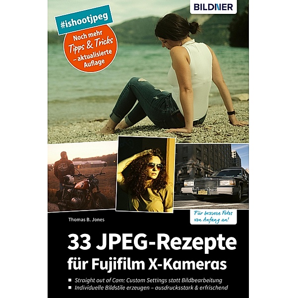 33 JPEG-Rezepte für Fujifilm X-Kameras, Thomas B. Jones