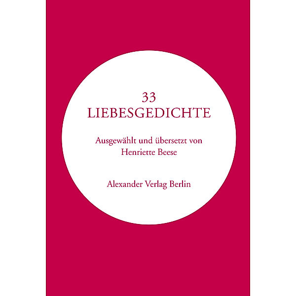 33 Liebesgedichte, Francesco Petrarca, Stéphane Mallarmé, Maurice Scève, Louize Labé, Pierre de Ronsard, Sir Philip Sidney, de Spo