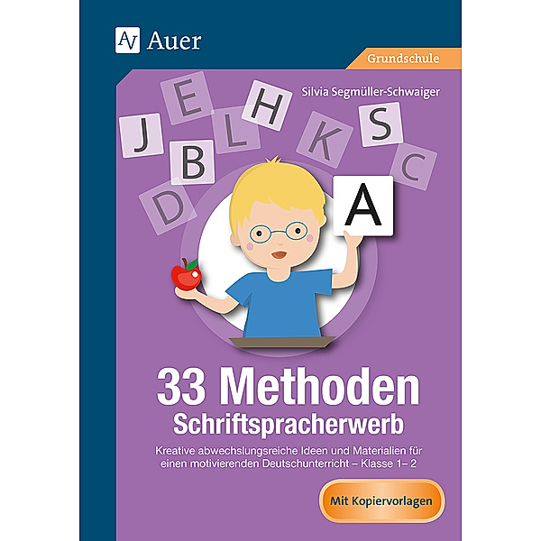 33 Methoden Schriftspracherwerb, Silvia Segmüller-Schwaiger