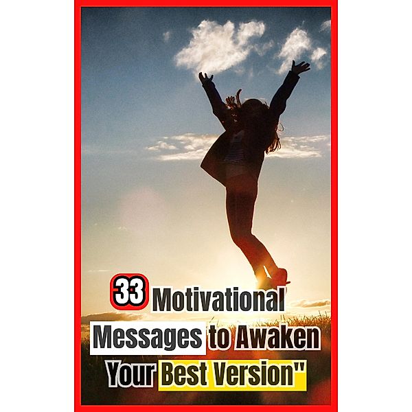 33 Motivational Messages to Awaken Your Best Version (ROMANCE ENGLISH, #1) / ROMANCE ENGLISH, Jessica Diogo