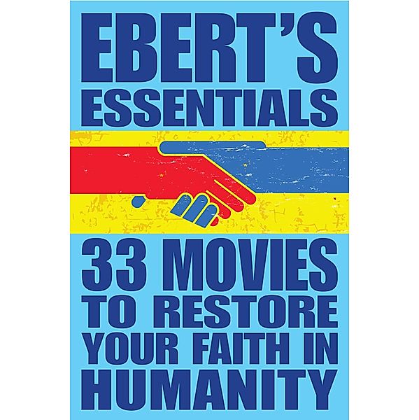 33 Movies to Restore Your Faith in Humanity, Roger Ebert