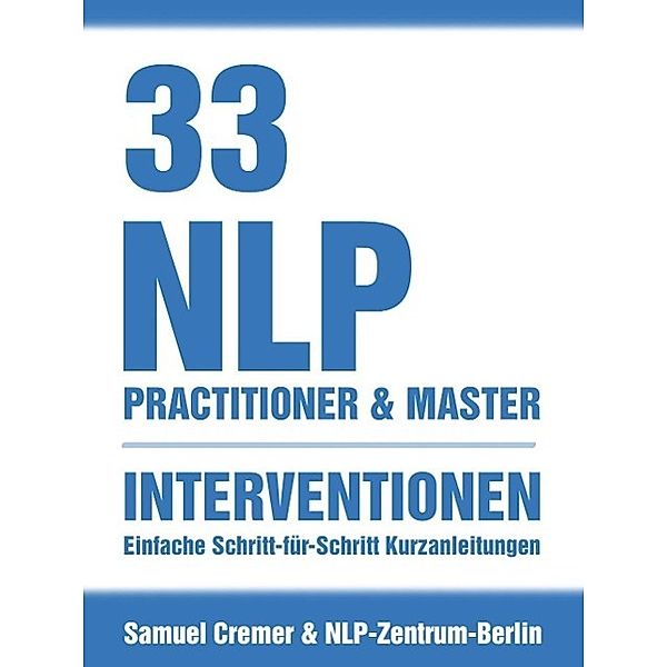 33 NLP Interventionen, Samuel Cremer, NLP Zentrum Berlin
