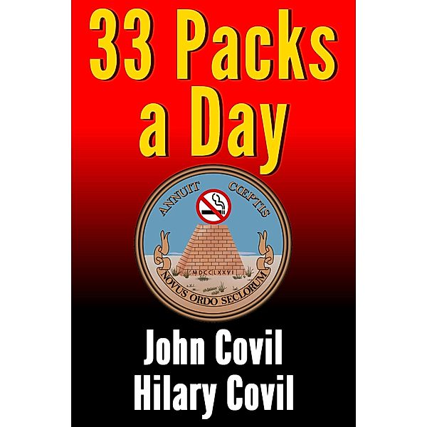 33 Packs a Day / John Covil, John Covil