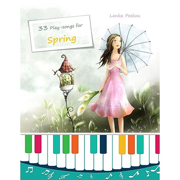 33 Play Songs  for Spring, Lenka Peskou