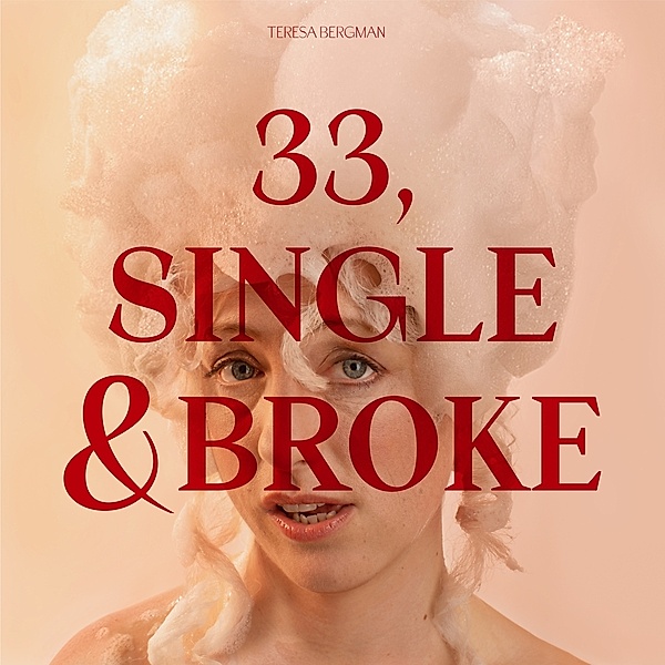 33, Single & Broke (180g Vinyl), Teresa Bergman