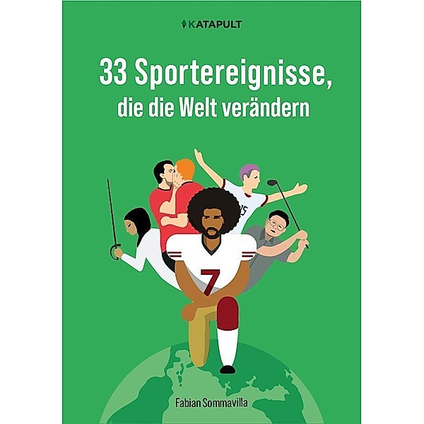 33 Sportereignisse, die die Welt verändern, Fabian Sommavilla