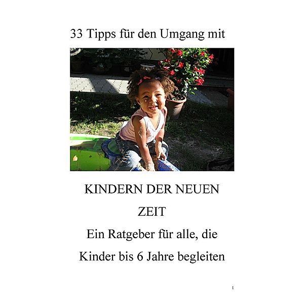 33 Tipps für den Umgang mit Kindern der Neuen Zeit, Cäcilia Brodesser