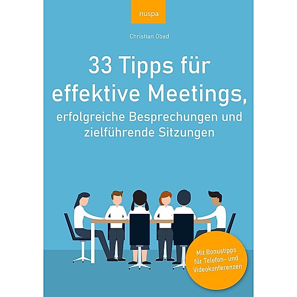 33 Tipps für effektive Meetings, Christian Obad
