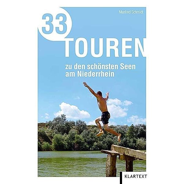 33 Touren zu den schönsten Seen am Niederrhein, Manfred Schmidt