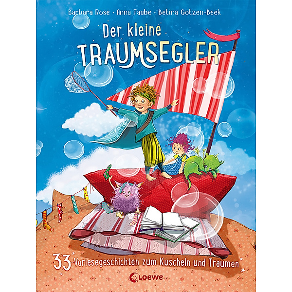 33 Vorlesegeschichten zum Kuscheln und Träumen / Der kleine Traumsegler Bd.4, Anna Taube, Barbara Rose