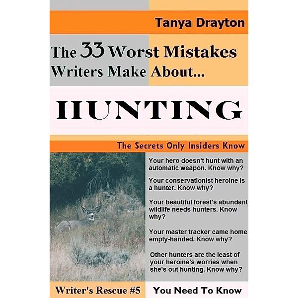 33 Worst Mistakes Writers Make About Hunting / Tanya Drayton, Tanya Drayton