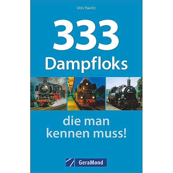 333 Dampfloks, die man kennen muss!, Karl-Wilhelm Koch