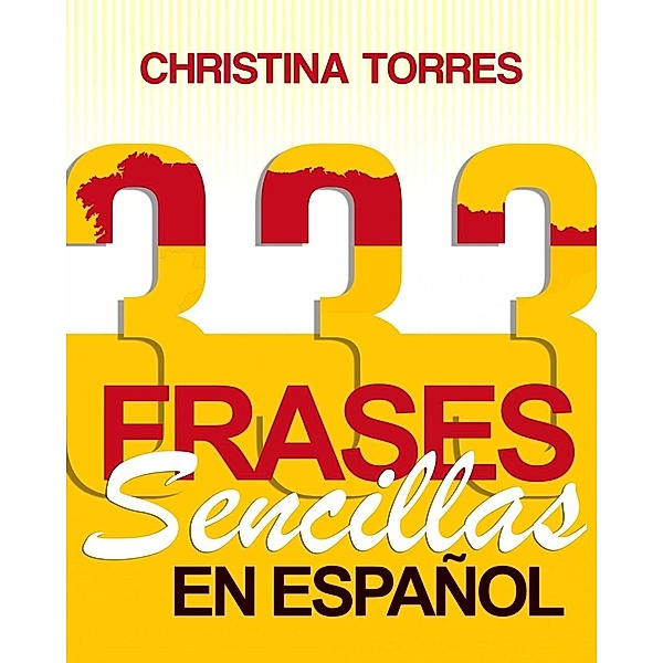 333 Frases Sencillas en Español, Christina Torres